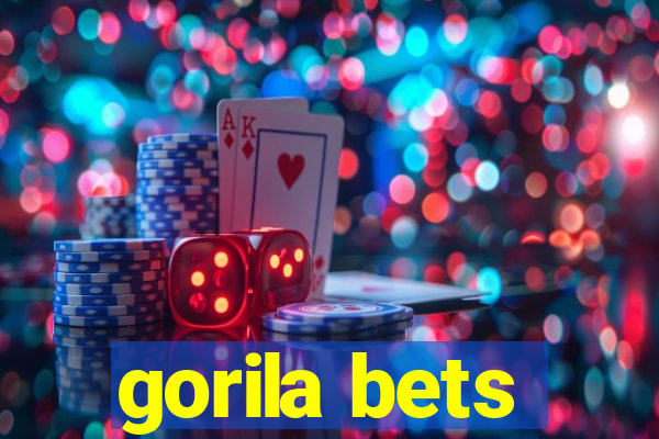 gorila bets